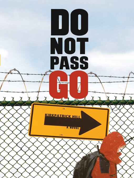 Title details for Do Not Pass Go by Kirkpatrick Hill - Wait list